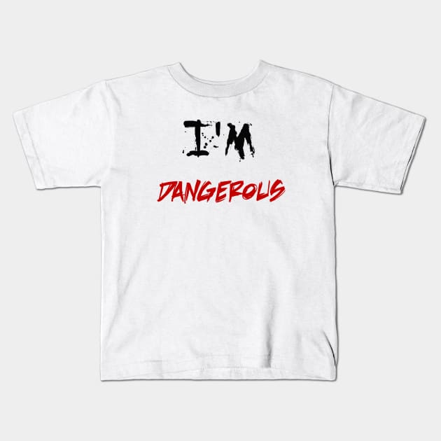 i'm dangerous Kids T-Shirt by sarahnash